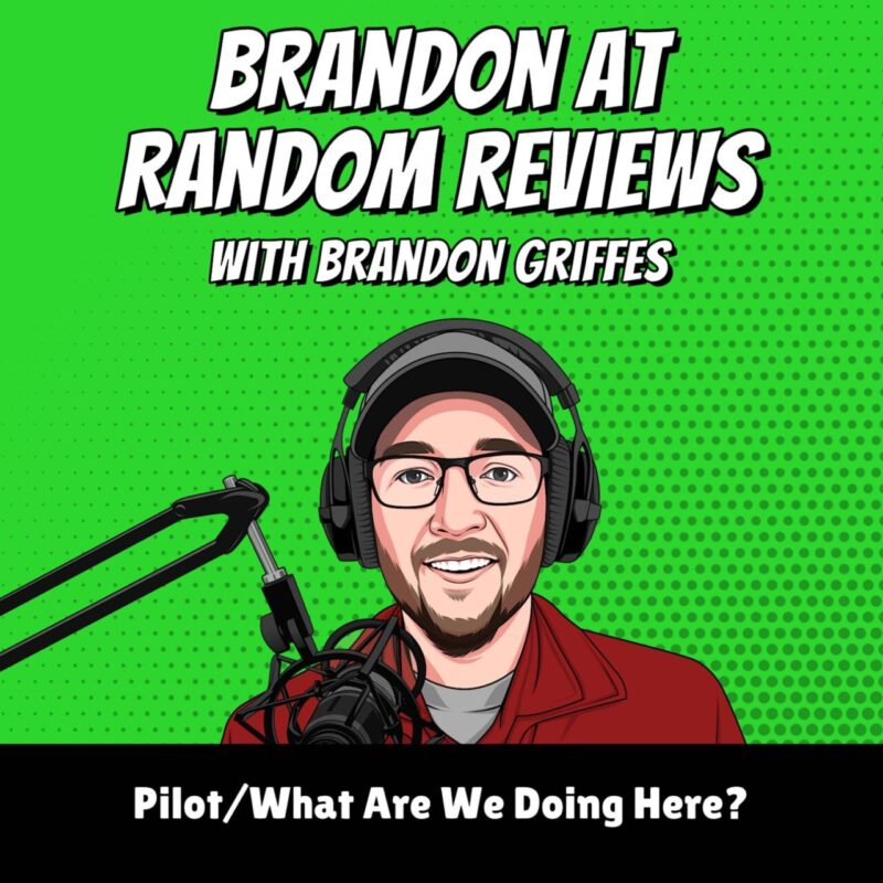 Film breakdown and honest rating episode – Brandon at Random Reviews